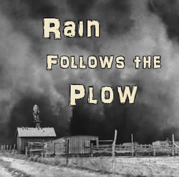 Rain Follows the Plow, a Dust Opera